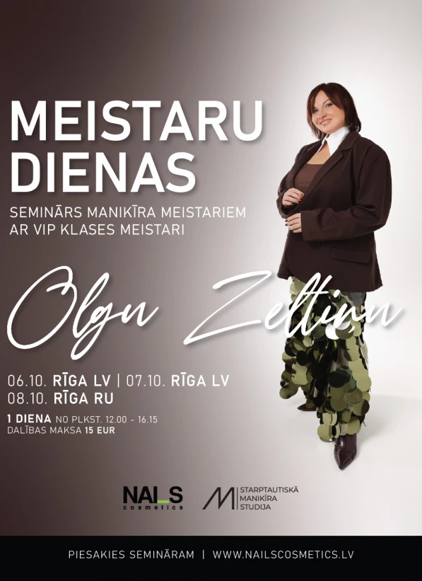 ✨ MEISTARU DIENAS ✨Seminārs manikīra meistariem ar VIP klases meistari Olgu Zeltiņu 💅📅 06.10. – RĪGA LV | 07.10. – RĪGA LV | 08.10. – RĪGA RU🕛 12.00–16.15 | 🎟️ Dalības maksa 15 EUR📚 SEMINĀRA PROGRAMMA💅 PROFILAKSE AR AUGŠĒJĀM FORMĀM🕛 12.00–14.00Naga arhitektūras nozīme noturībai un estētiskam rezultātamPareiza materiāla izvietošana un APEX veidošanaMateriāla daudzums un tā kontroleBiežākās kļūdas darbā ar augšējām formām un to novēršanaDažādi nagu profilakses veidi augšējo formu tehnikāNagu profi...